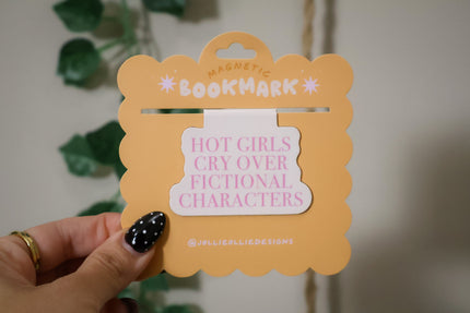 Hot Girls Cry Over Fictional Characters — Magnetic Bookmark Rooted Book Lover Co