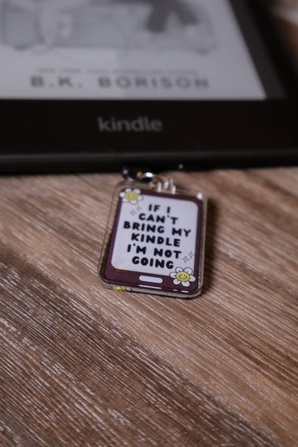 If I Can’t Bring My Kindle – Dust Plug Charm Rooted Book Lover Co