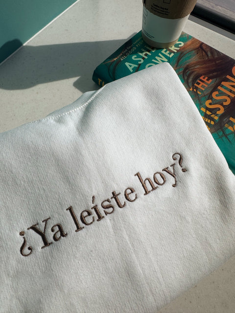 Ya Leíste Hoy? – Embroidered Sweatshirt Rooted Book Lover Co